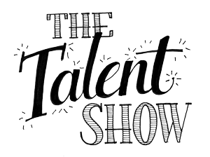 Words "The Talent Show."