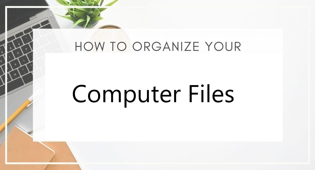 Organize Your Computer Files