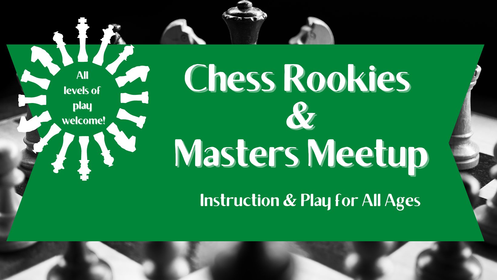 Chess Rookies and Masters Meetup