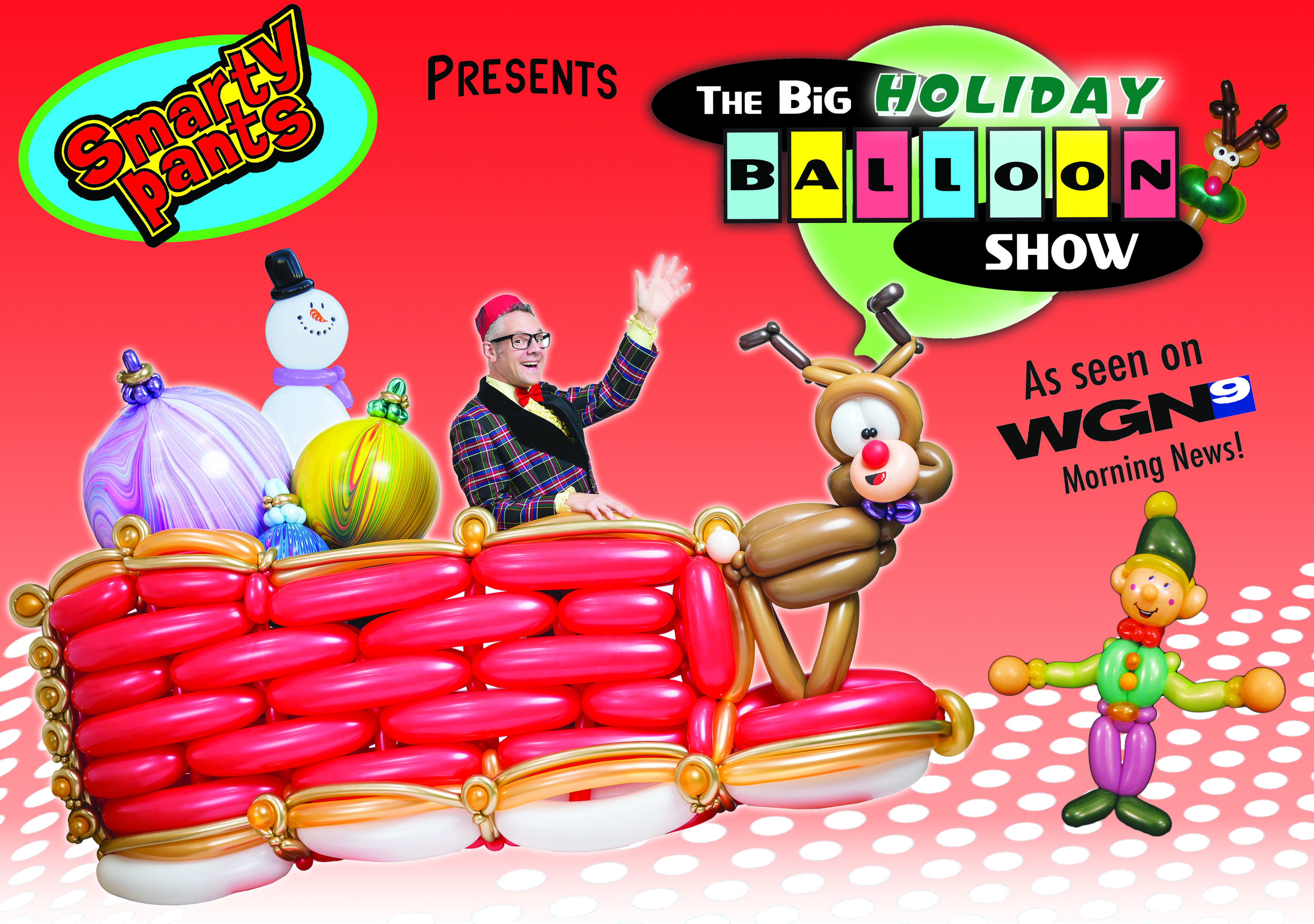 Smarty Pants Big Balloon Holiday Extravaganza!
