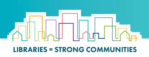 National Library Week  2019 Libraries=Strong Communities