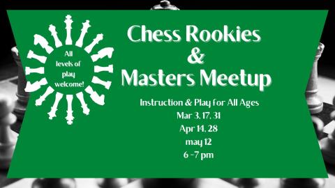 Chess Rookies & Masters Meetup