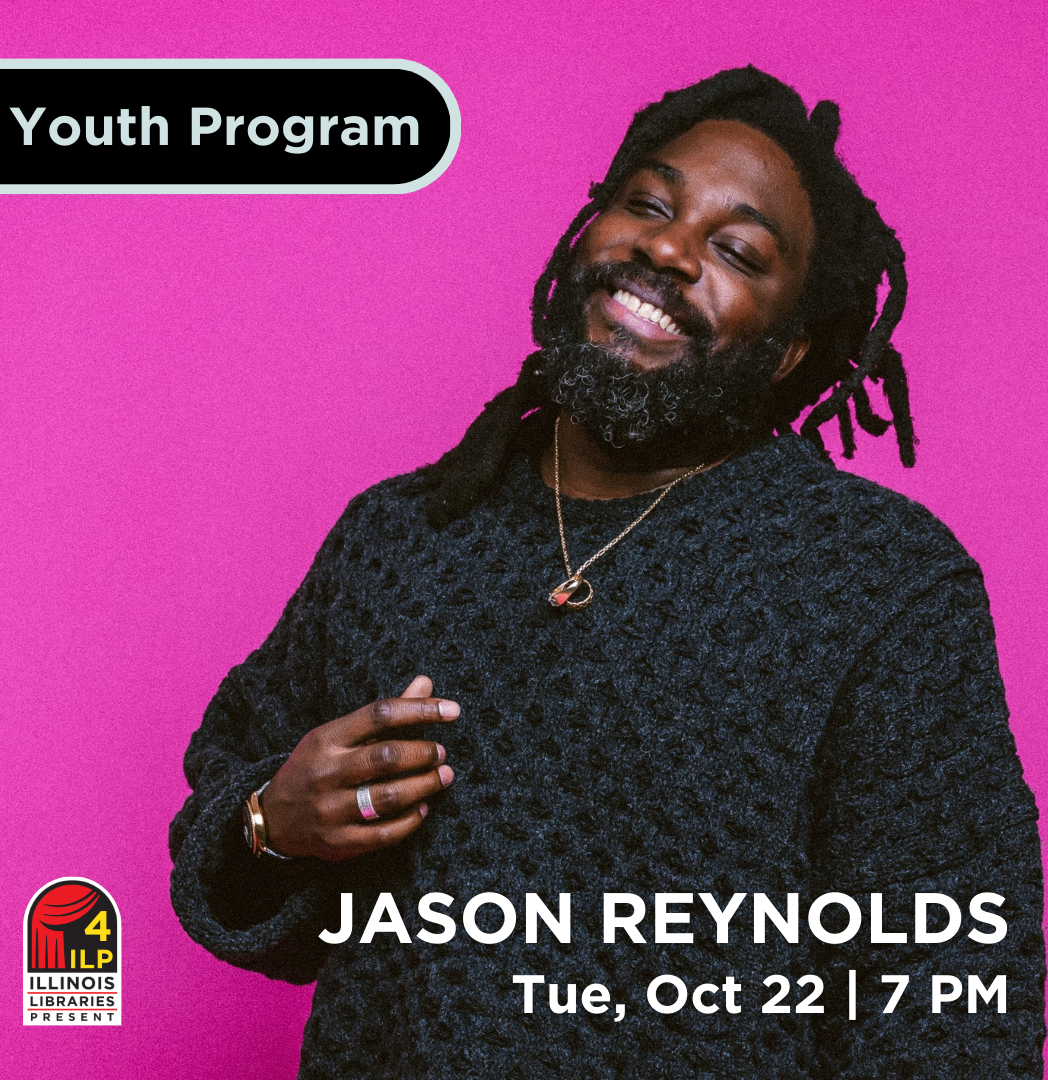 Illinois Libraries Present Raise Your Voice with Jason Reynolds